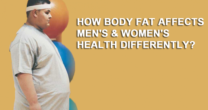 HOW-BODY-FAT-AFFECTS-MENS-and-WOMENS-HEALTH-DIFFERENTLY